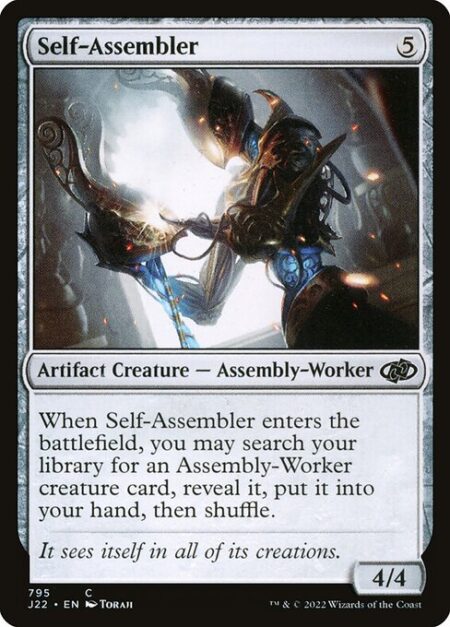 Self-Assembler - When Self-Assembler enters the battlefield