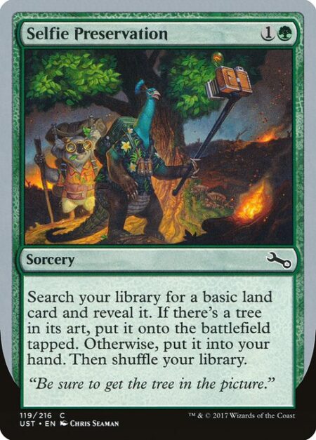 Selfie Preservation - Search your library for a basic land card and reveal it. If there's a tree in its art