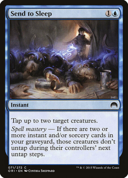 Send to Sleep - Tap up to two target creatures.