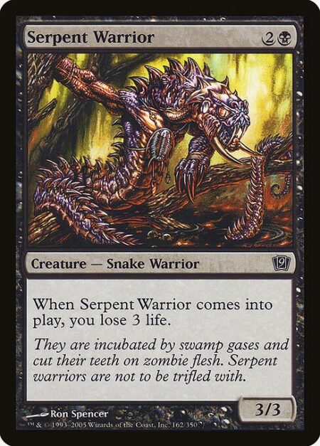 Serpent Warrior - When Serpent Warrior enters the battlefield