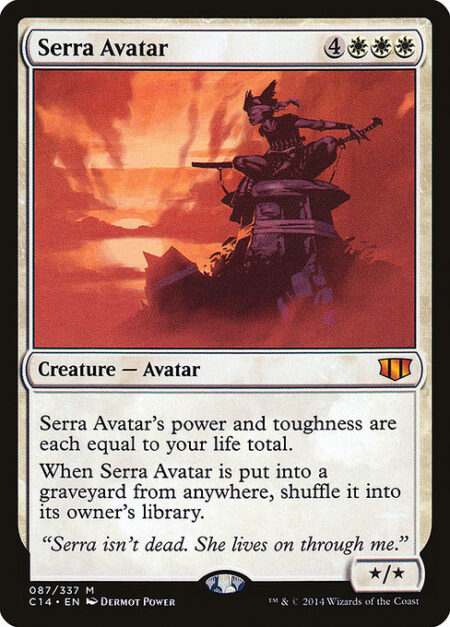 Serra Avatar - Serra Avatar's power and toughness are each equal to your life total.