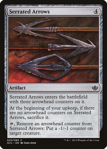 Serrated Arrows - Serrated Arrows enters the battlefield with three arrowhead counters on it.