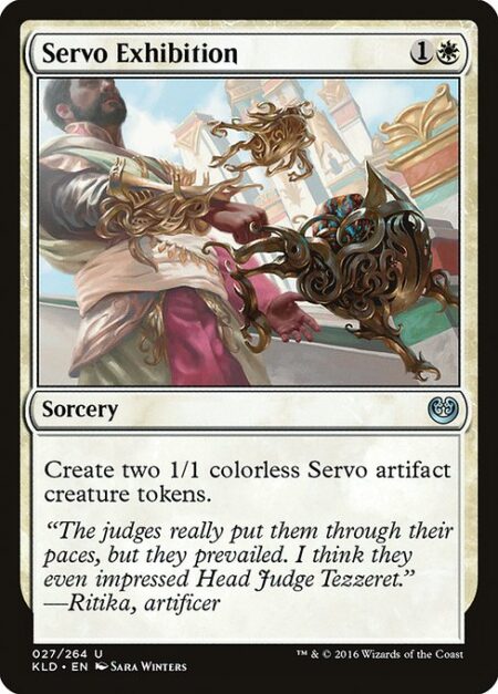 Servo Exhibition - Create two 1/1 colorless Servo artifact creature tokens.