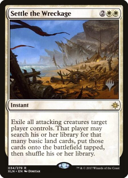 Settle the Wreckage - Exile all attacking creatures target player controls. That player may search their library for that many basic land cards