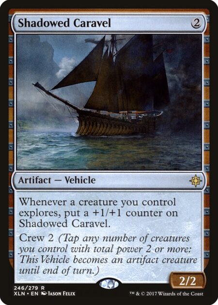 Shadowed Caravel - Whenever a creature you control explores