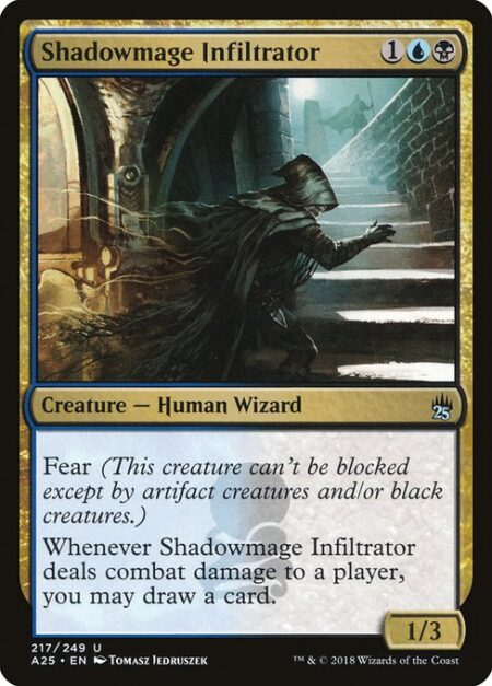 Shadowmage Infiltrator - Fear (This creature can't be blocked except by artifact creatures and/or black creatures.)