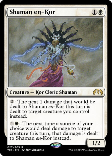 Shaman en-Kor - {0}: The next 1 damage that would be dealt to Shaman en-Kor this turn is dealt to target creature you control instead.