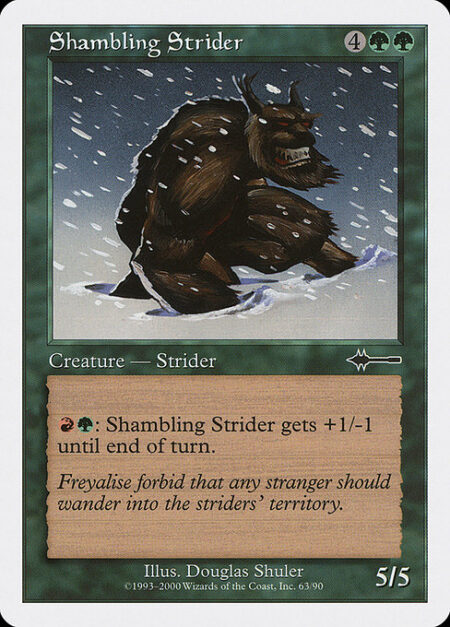 Shambling Strider - {R}{G}: Shambling Strider gets +1/-1 until end of turn.