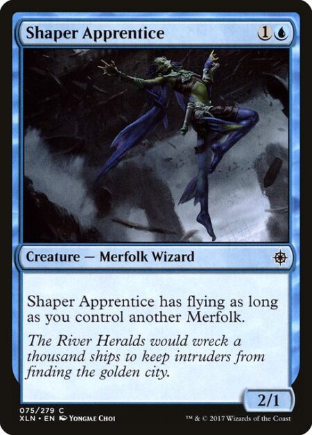 Shaper Apprentice - Shaper Apprentice has flying as long as you control another Merfolk.