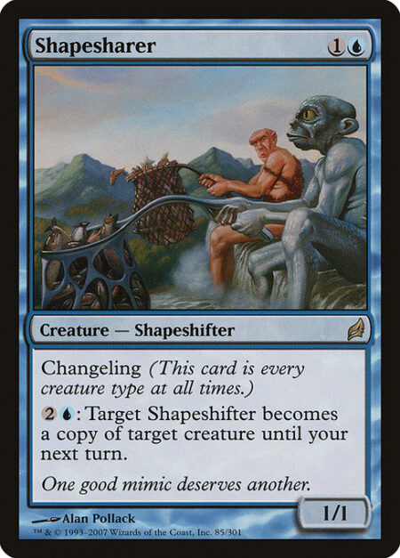 Shapesharer - Changeling (This card is every creature type.)