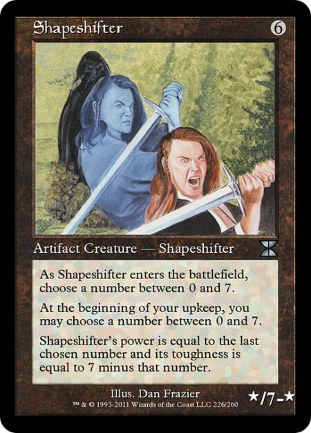 Shapeshifter - As Shapeshifter enters the battlefield