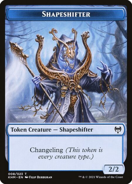 Shapeshifter - Changeling (This token is every creature type.)