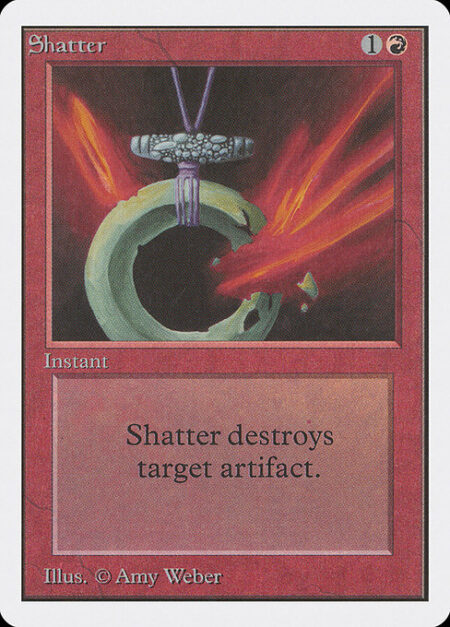 Shatter - Destroy target artifact.