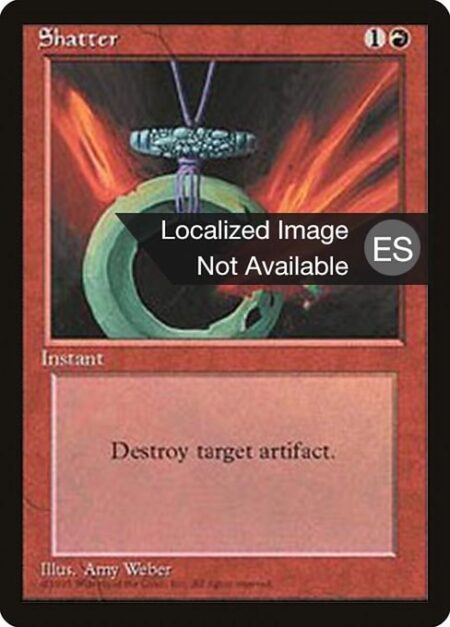 Shatter - Destroy target artifact.