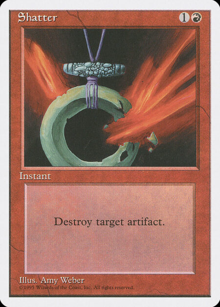 Shatter - Destroy target artifact.