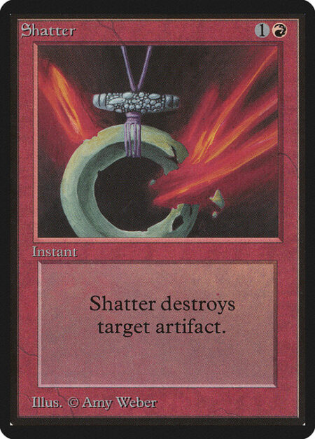 Shatter - Destroy target artifact.