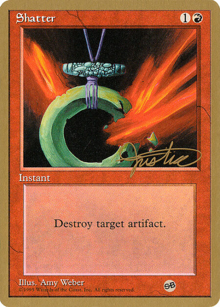 Shatter - Destroy target artifact.