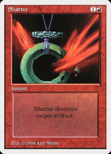 Shatter - Destroy target artifact.