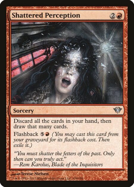 Shattered Perception - Discard all the cards in your hand