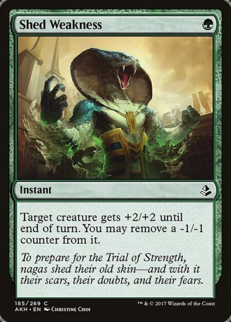 Shed Weakness - Target creature gets +2/+2 until end of turn. You may remove a -1/-1 counter from it.