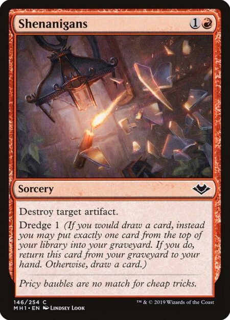 Shenanigans - Destroy target artifact.