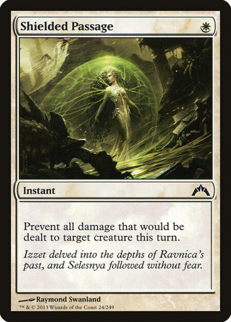 Shielded Passage - Prevent all damage that would be dealt to target creature this turn.