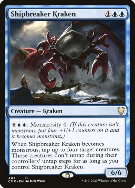 Shipbreaker Kraken - {6}{U}{U}: Monstrosity 4. (If this creature isn't monstrous