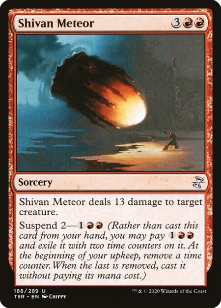 Shivan Meteor - Shivan Meteor deals 13 damage to target creature.