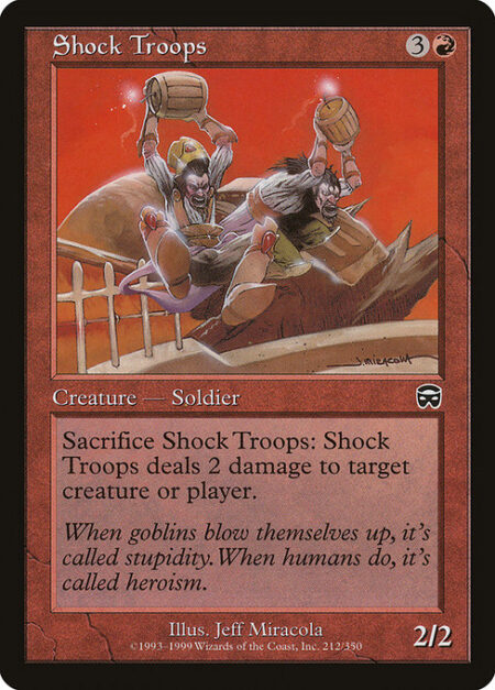 Shock Troops - Sacrifice Shock Troops: It deals 2 damage to any target.