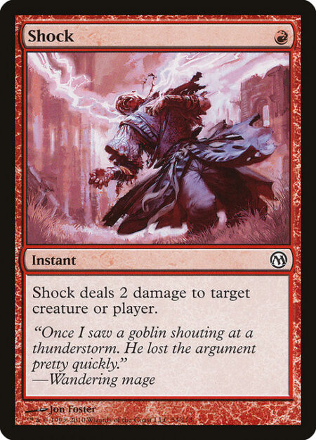 Shock - Shock deals 2 damage to any target.