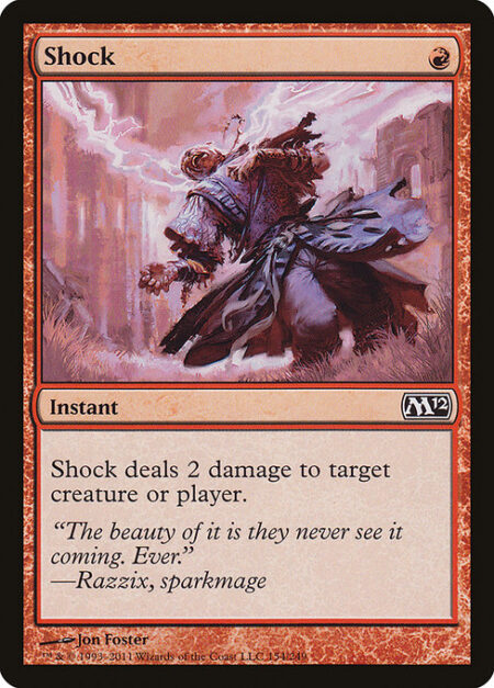 Shock - Shock deals 2 damage to any target.