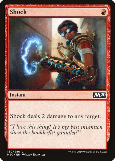 Shock - Shock deals 2 damage to any target.