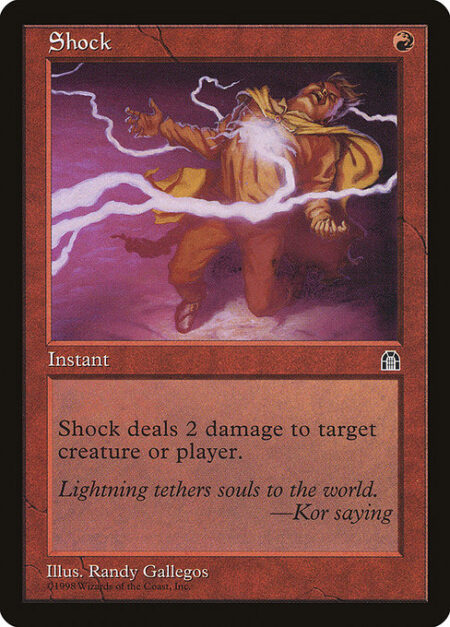 Shock - Shock deals 2 damage to any target.