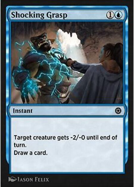 Shocking Grasp - Target creature gets -2/-0 until end of turn.