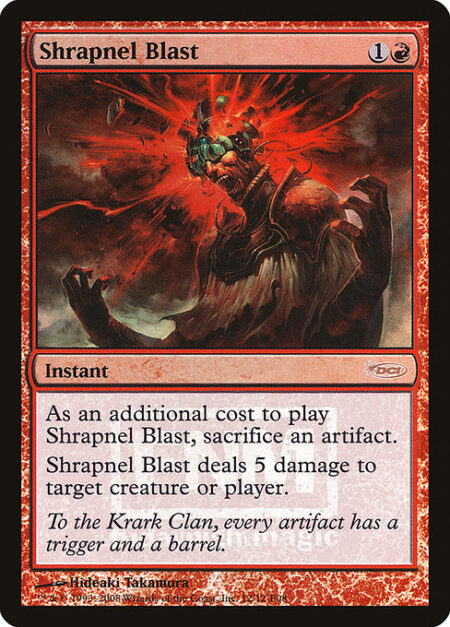 Shrapnel Blast - As an additional cost to cast this spell