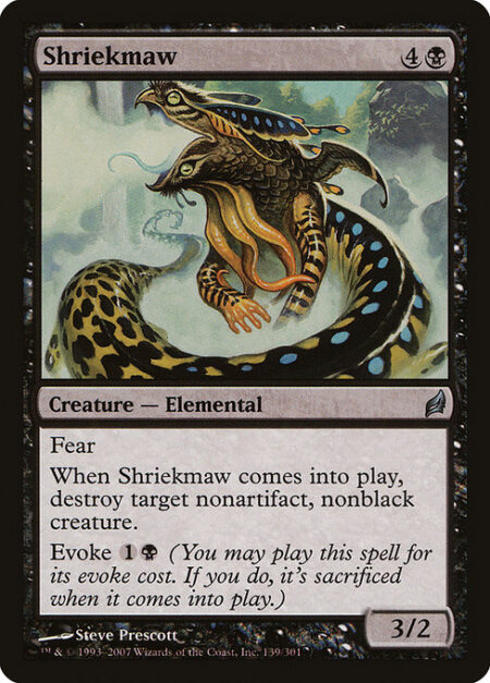 Shriekmaw - Fear (This creature can't be blocked except by artifact creatures and/or black creatures.)