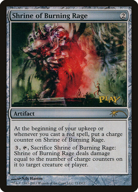 Shrine of Burning Rage - At the beginning of your upkeep or whenever you cast a red spell