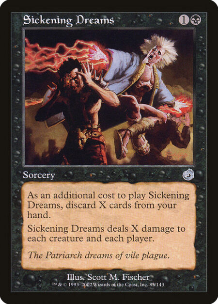 Sickening Dreams - As an additional cost to cast this spell