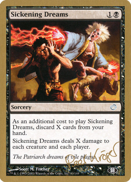 Sickening Dreams - As an additional cost to cast this spell