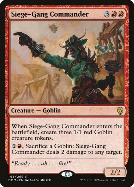 Siege-Gang Commander - When Siege-Gang Commander enters the battlefield