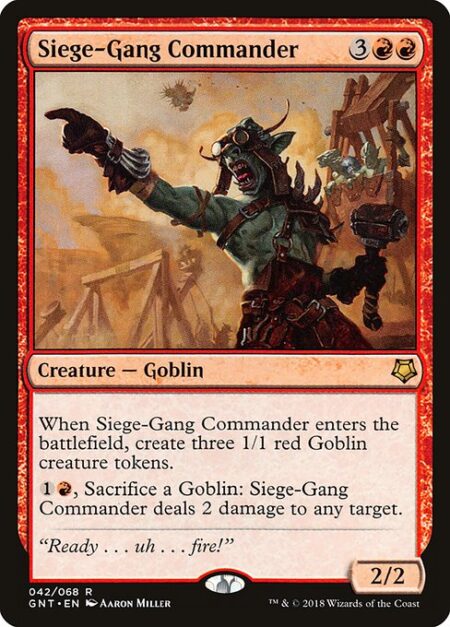 Siege-Gang Commander - When Siege-Gang Commander enters the battlefield