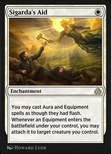 Sigarda's Aid - You may cast Aura and Equipment spells as though they had flash.