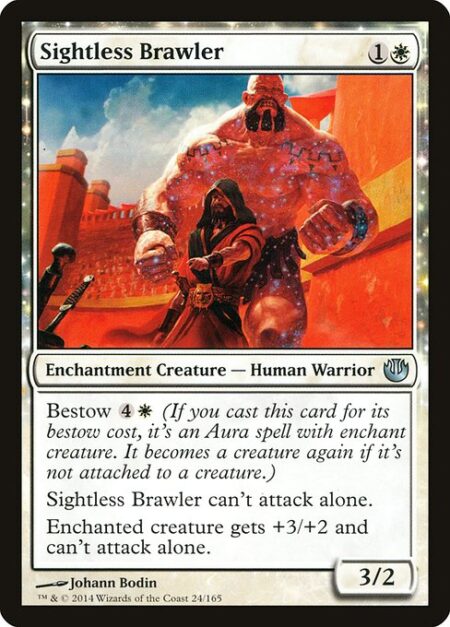 Sightless Brawler - Bestow {4}{W} (If you cast this card for its bestow cost