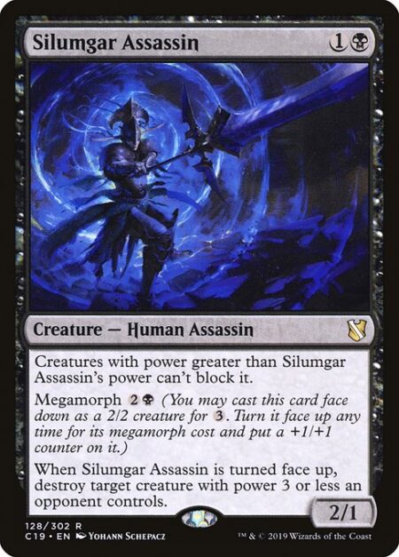 Silumgar Assassin - Creatures with power greater than Silumgar Assassin's power can't block it.