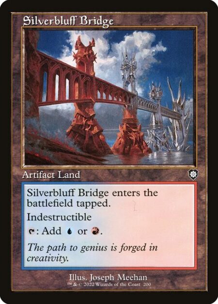 Silverbluff Bridge - Silverbluff Bridge enters the battlefield tapped.