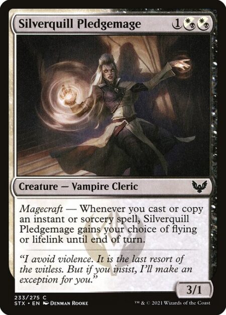 Silverquill Pledgemage - Magecraft — Whenever you cast or copy an instant or sorcery spell