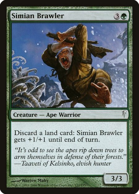 Simian Brawler - Discard a land card: Simian Brawler gets +1/+1 until end of turn.