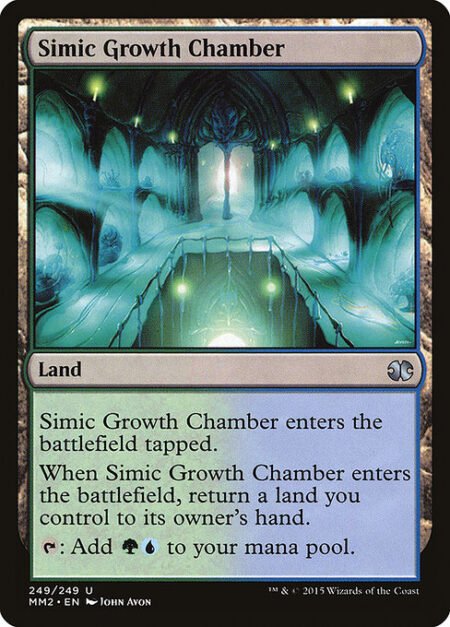 Simic Growth Chamber - Simic Growth Chamber enters the battlefield tapped.