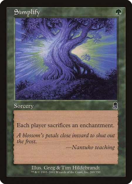 Simplify - Each player sacrifices an enchantment.