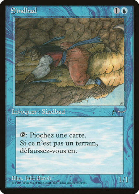 Sindbad - {T}: Draw a card and reveal it. If it isn't a land card